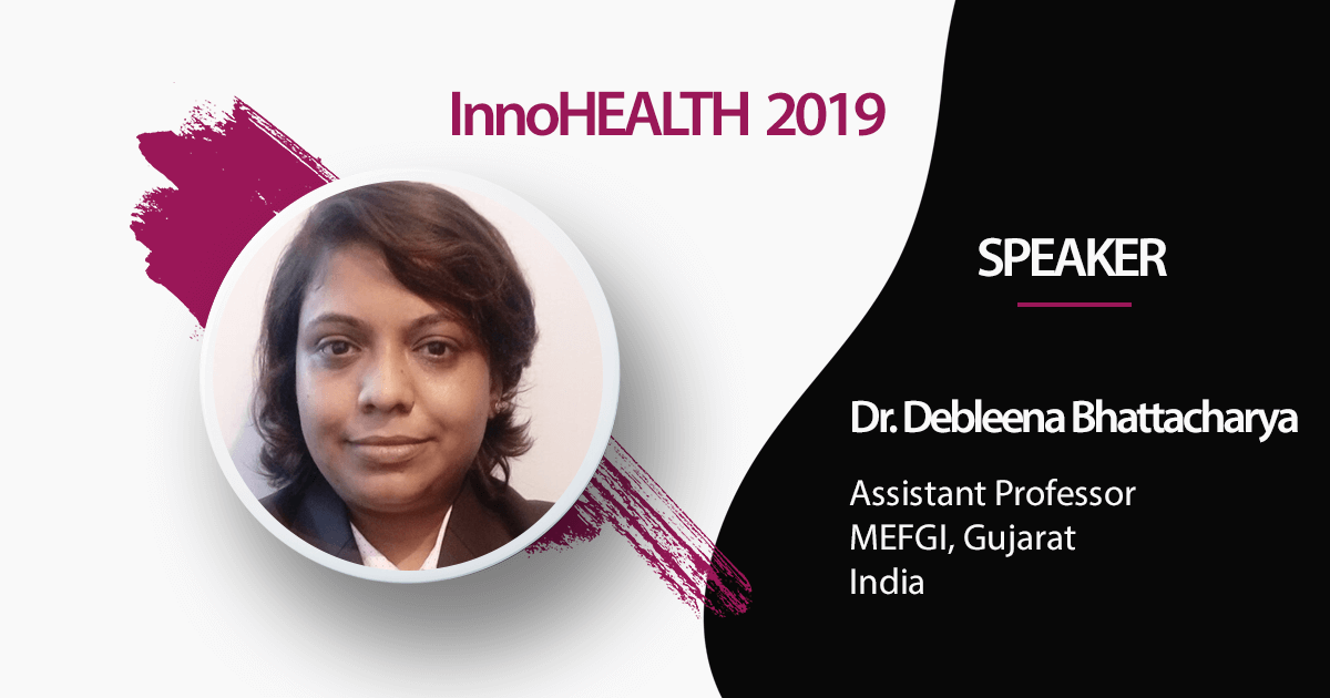 Dr Debleena Bhattacharya - Speaker at InnoHEALTH 2019